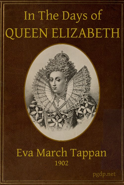 In the Days of Queen Elizabeth In the Days of Queen Elizabeth