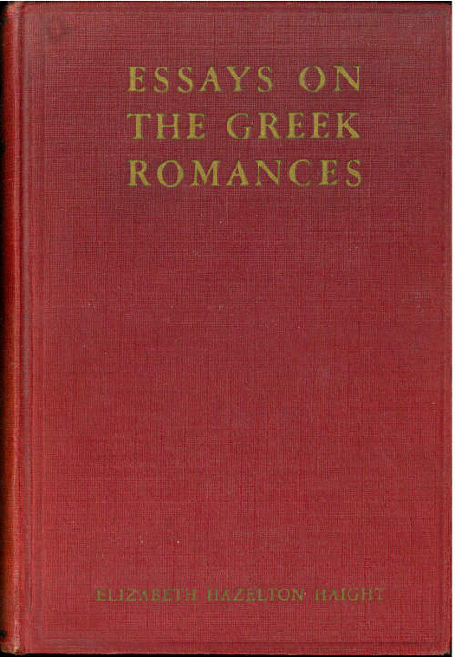 Essays on the Greek Romances Essays on the Greek Romances