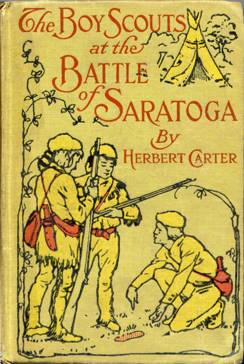 The Boy Scouts at the Battle of Saratoga: The Story of General Burgoyne's Defeat The Boy Scouts at the Battle of Saratoga: The Story of General Burgoyne's Defeat