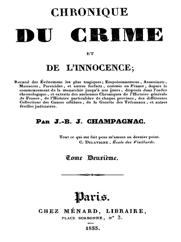 Chronique du crime et de l'innocence,  tome 2/8
Recueil des événements les plus tragiques;...