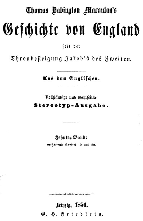 Geschichte von England seit der Thronbesteigung Jakob's des Zweiten. Zehnter Band: enthaltend Kapitel 19 und 20. Geschichte von England seit der Thronbesteigung Jakob's des Zweiten. Zehnter Band: enthaltend Kapitel 19 und 20.
