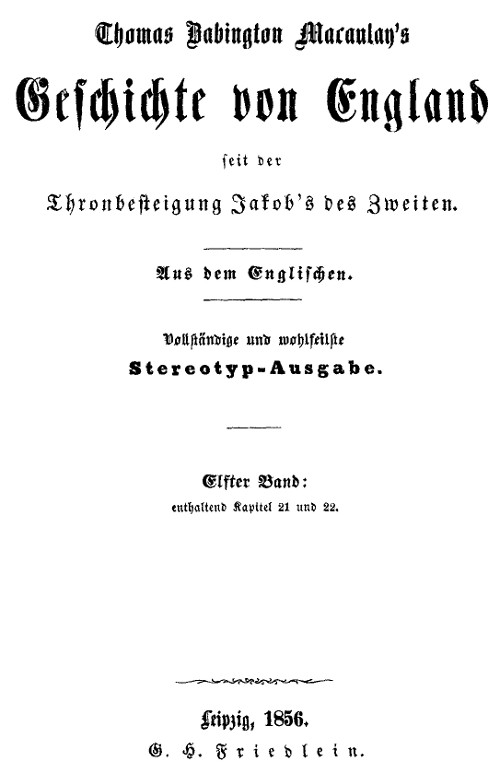 Geschichte von England seit der Thronbesteigung Jakob's des Zweiten. Elfter Band: enthaltend Kapitel 21 und 22. Geschichte von England seit der Thronbesteigung Jakob's des Zweiten. Elfter Band: enthaltend Kapitel 21 und 22.