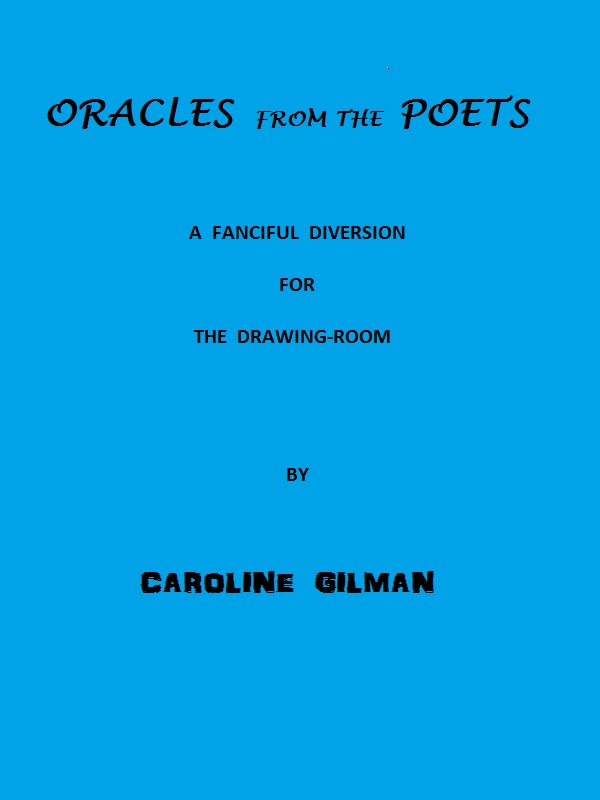 Oracles from the Poets: A Fanciful Diversion for the Drawing Room Oracles from the Poets: A Fanciful Diversion for the Drawing Room