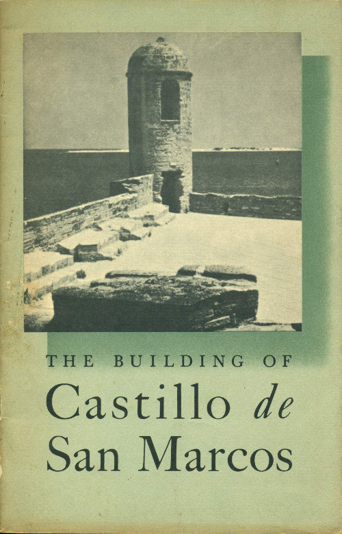 The Building of Castello de San Marcos National Park Service Interpretive Series, History No. 1 The Building of Castello de San Marcos National Park Service Interpretive Series, History No. 1