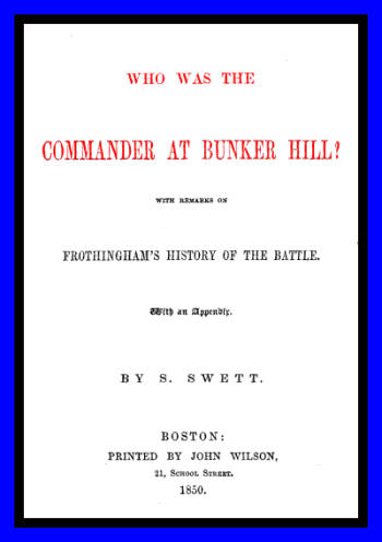 Who was the Commander at Bunker Hill? With Remarks on Frothingham's History of the Battle Who was the Commander at Bunker Hill? With Remarks on Frothingham's History of the Battle