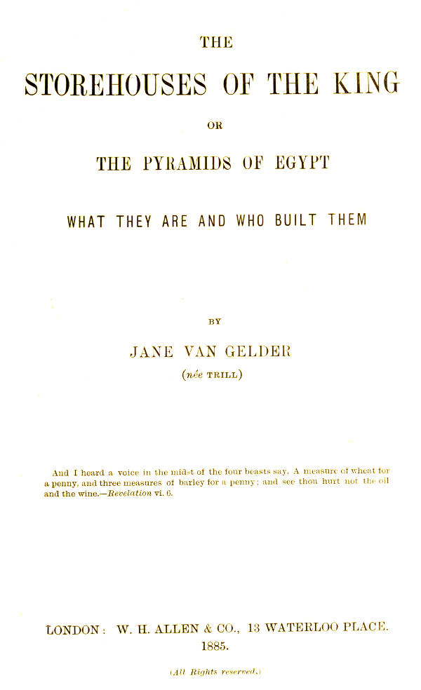 The Storehouses of the King; Or, the Pyramids of Egypt
What They Are and Who Built Them