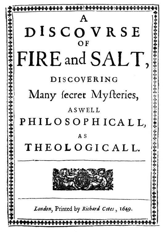 A Discovrse of Fire and Salt
Discovering Many Secret Mysteries as well Philosophicall, as Theologicall