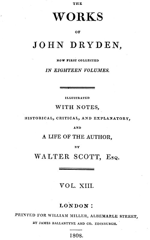 Dryden's Works Vol. 13 Dryden's Works Vol. 13