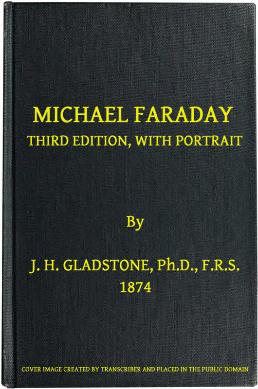Michael Faraday Third Edition, with Portrait Michael Faraday Third Edition, with Portrait