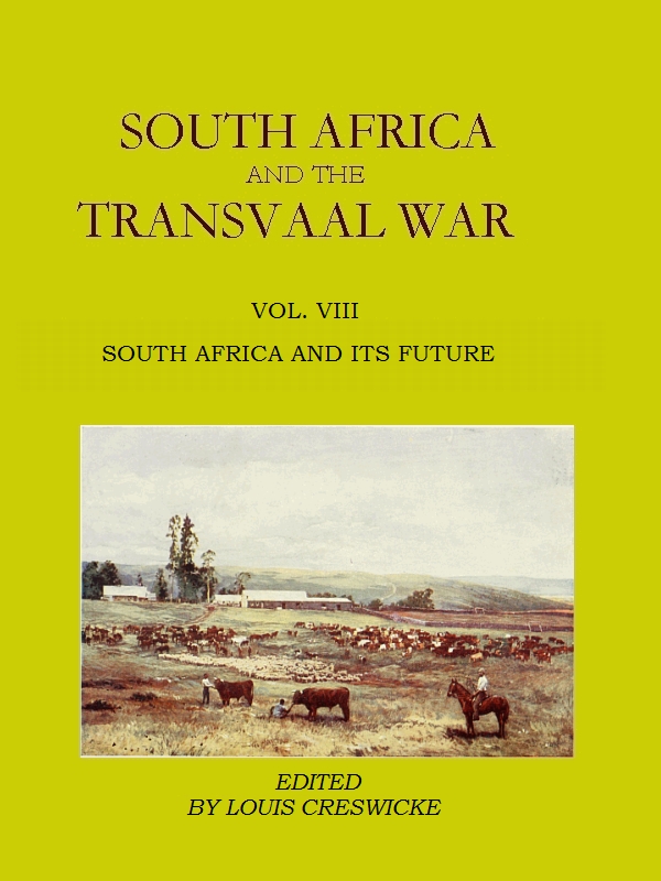 South Africa and the Transvaal War, Vol. 8 (of 8) South Africa and Its Future South Africa and the Transvaal War, Vol. 8 (of 8) South Africa and Its Future