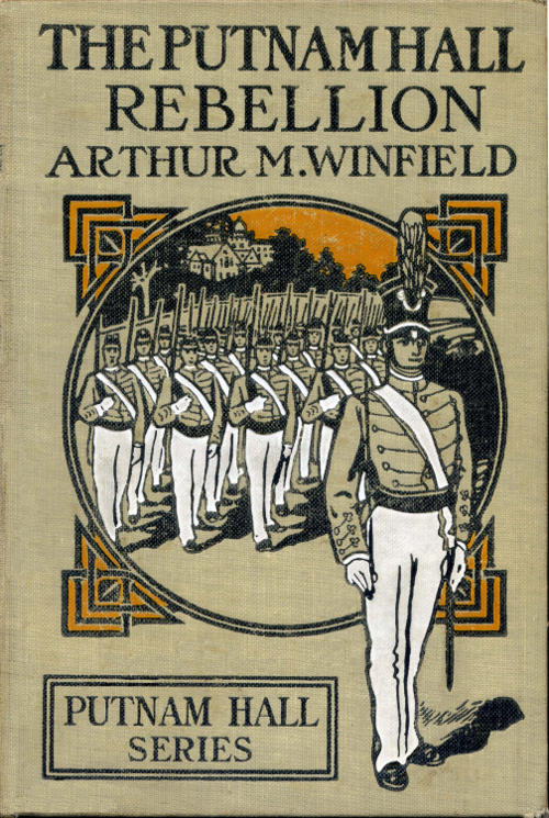 The Putnam Hall Rebellion; or, The Rival Runaways The Putnam Hall Rebellion; or, The Rival Runaways