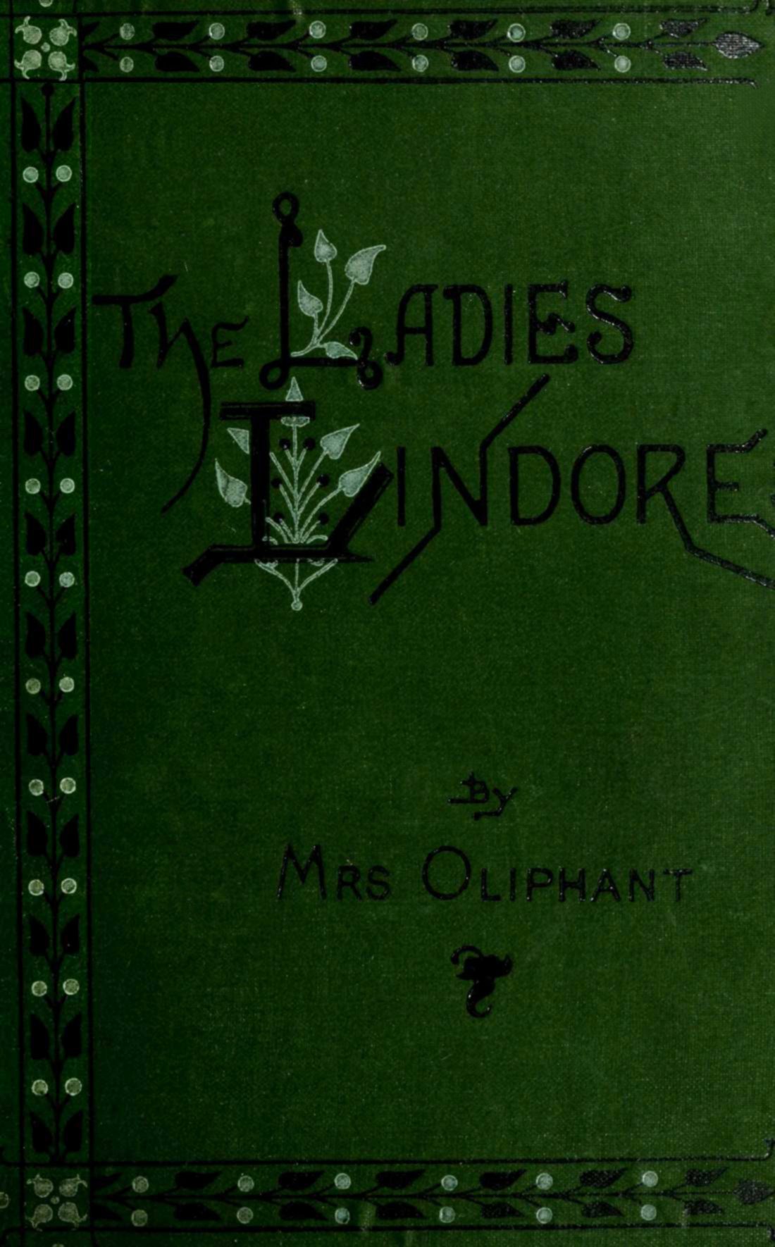 The Ladies Lindores, Vol. 3 (of 3) The Ladies Lindores, Vol. 3 (of 3)
