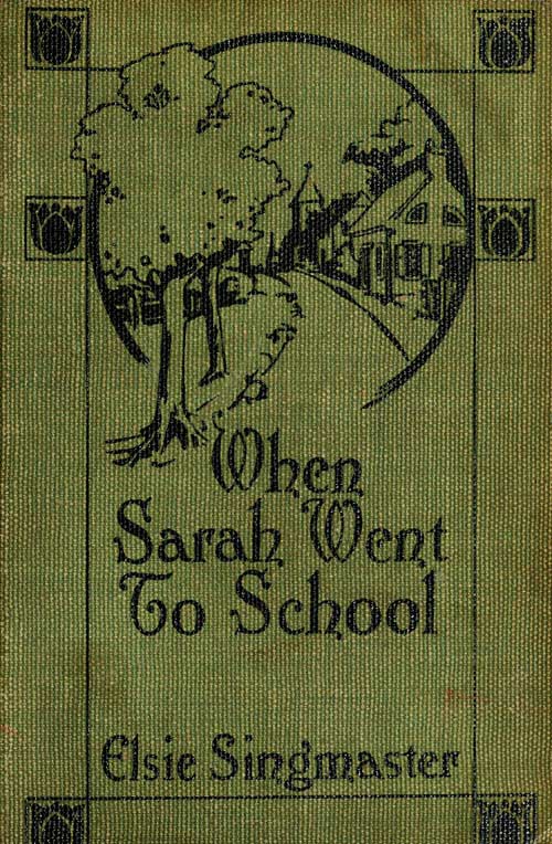 When Sarah Went to School When Sarah Went to School