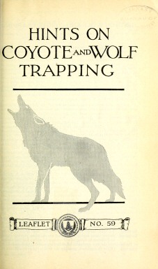 Hints on Wolf and Coyote Trapping Hints on Wolf and Coyote Trapping