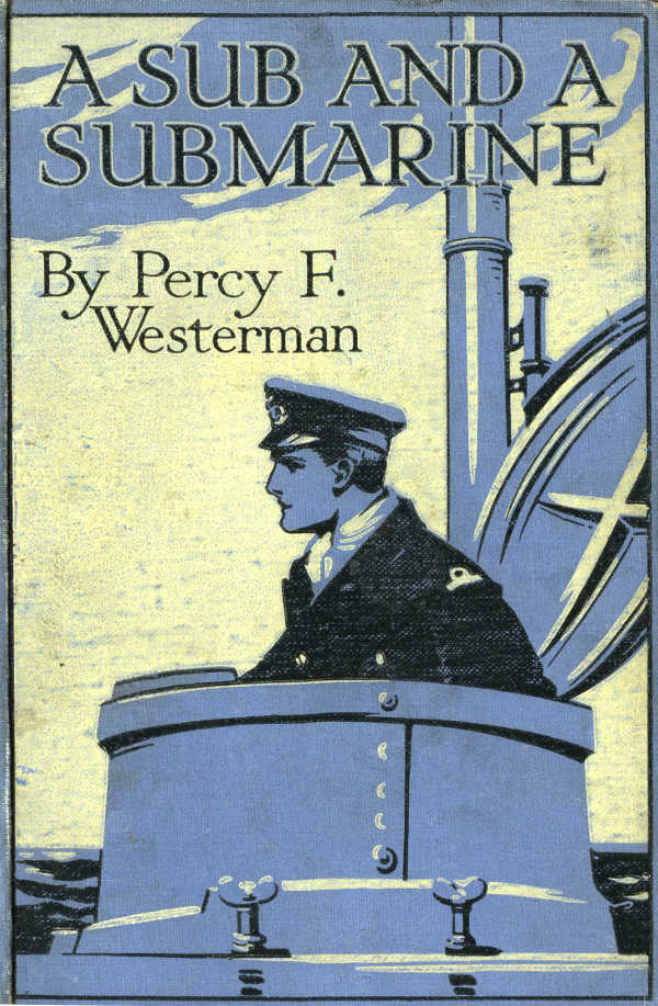A Sub and a Submarine: The Story of H.M. Submarine R19 in the Great War A Sub and a Submarine: The Story of H.M. Submarine R19 in the Great War