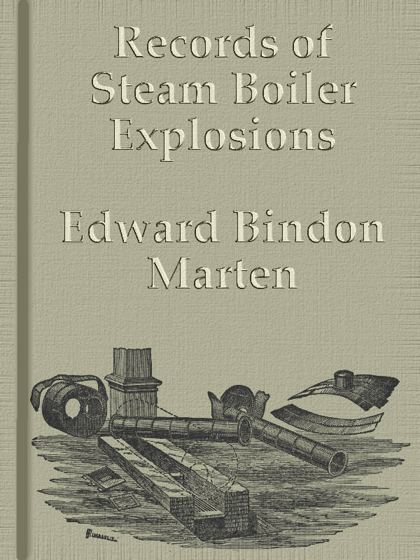 Records of Steam Boiler Explosions Records of Steam Boiler Explosions