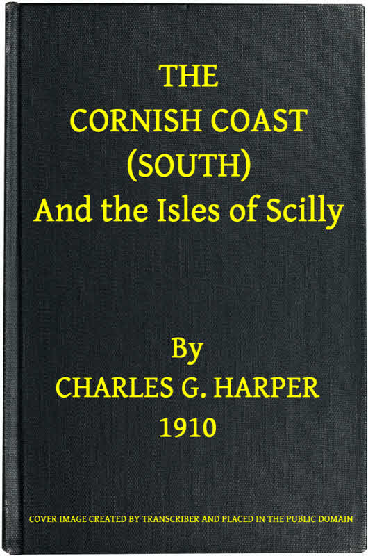 The Cornish Coast (South), and the Isles of Scilly The Cornish Coast (South), and the Isles of Scilly