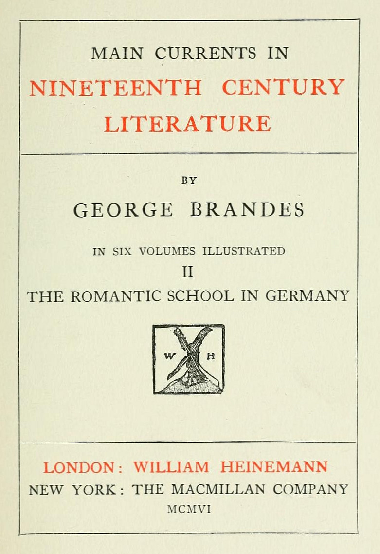 Main Currents in Nineteenth Century Literature - 2. The Romantic School in Germany Main Currents in Nineteenth Century Literature - 2. The Romantic School in Germany