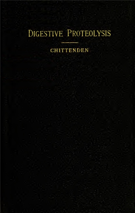 On Digestive Proteolysis Being the Cartwright Lectures for 1894 On Digestive Proteolysis Being the Cartwright Lectures for 1894