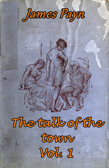 The Talk of the Town, Volume 1 (of 2) The Talk of the Town, Volume 1 (of 2)