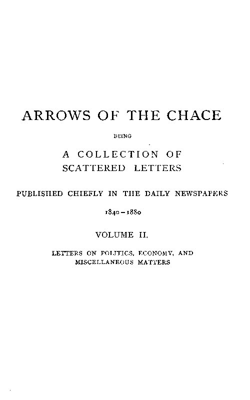 Arrows of the Chace, vol. 2/2 being a collection of scattered letters published chiefly in the daily newspapers 1840-1880 Arrows of the Chace, vol. 2/2 being a collection of scattered letters published chiefly in the daily newspapers 1840-1880