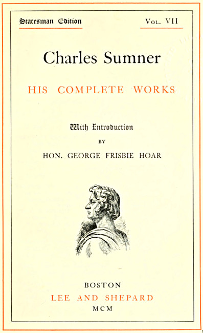 Charles Sumner: his complete works, volume 07 (of 20)
