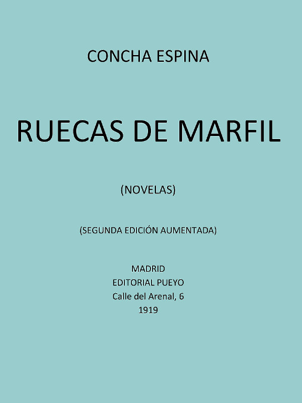 Ruecas de Marfil (Novelas) Ruecas de Marfil (Novelas)