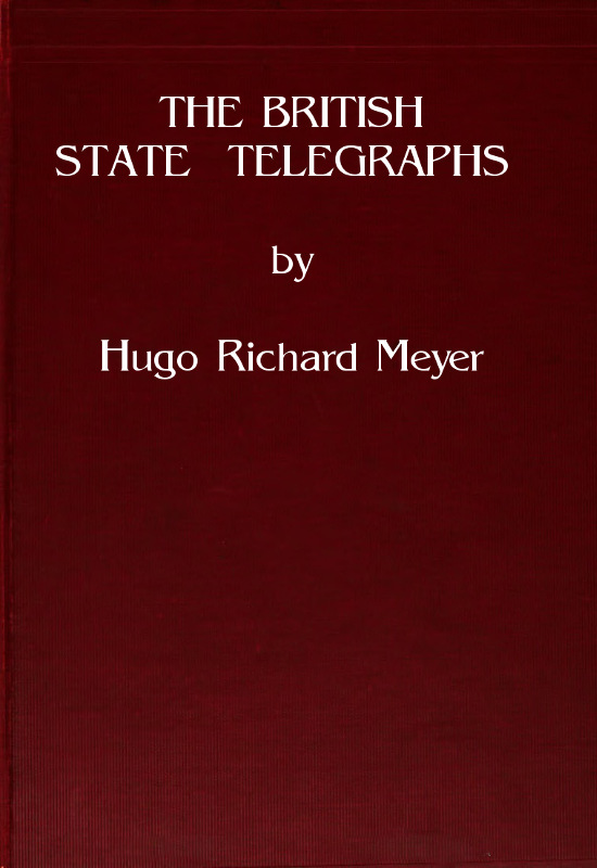 The British State Telegraphs A Study of the Problem of a Large Body of Civil Servants in a Democracy The British State Telegraphs A Study of the Problem of a Large Body of Civil Servants in a Democracy