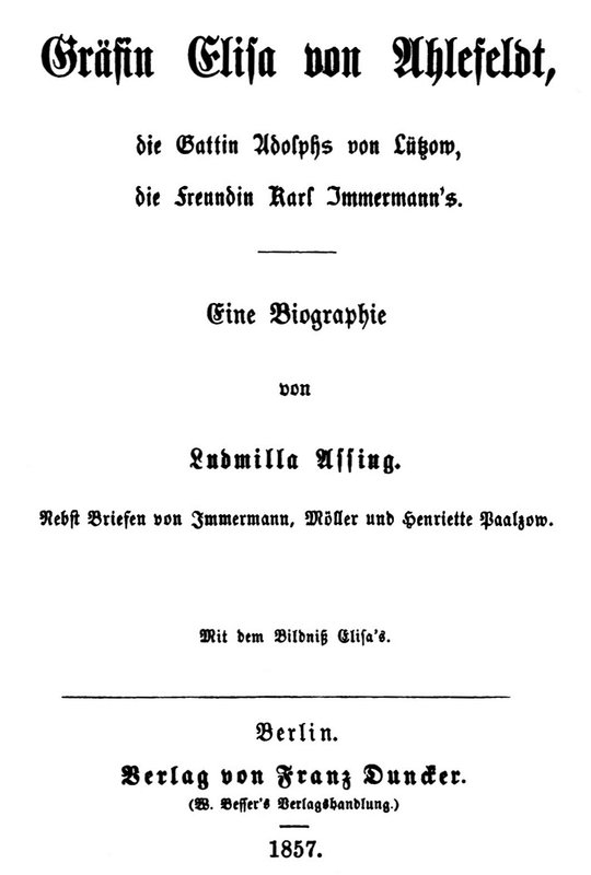 Gräfin Elisa von Ahlefeldt, die Gattin Adolphs von Lützow, die Freundin Karl Immermann's Gräfin Elisa von Ahlefeldt, die Gattin Adolphs von Lützow, die Freundin Karl Immermann's