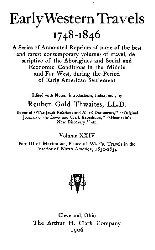 Maximilian, Wied Prensi'nin Kuzey Amerika'nın İç Kesimlerinde Seyahatleri, 1832-1834, kısım 3 ve ek. Maximilian, Wied Prensi'nin Kuzey Amerika'nın İç Kesimlerinde Seyahatleri, 1832-1834, kısım 3 ve ek.