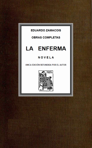 La enferma: novela La enferma: novela