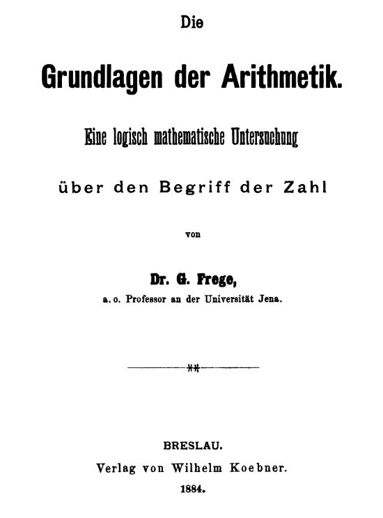 Die Grundlagen der Arithmetik Eine logische mathematische Untersuchung über den Begriff der Zahl Die Grundlagen der Arithmetik Eine logische mathematische Untersuchung über den Begriff der Zahl