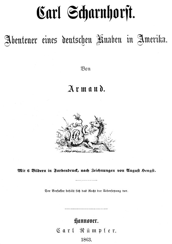 Carl Scharnhorst. Abenteuer eines deutschen Knaben in Amerika. Carl Scharnhorst. Abenteuer eines deutschen Knaben in Amerika.