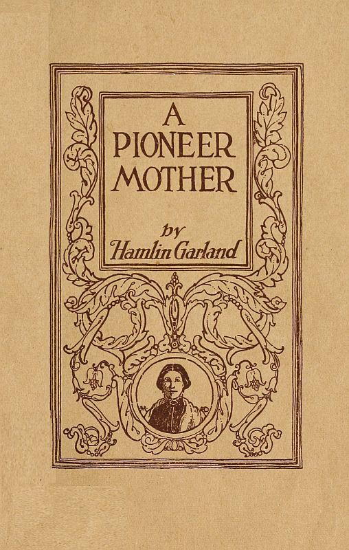 A Pioneer Mother A Pioneer Mother