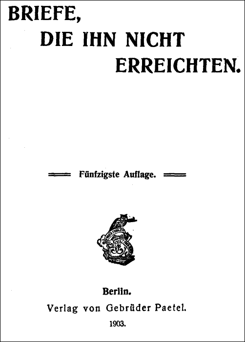 Briefe, die ihn nicht erreichten Briefe, die ihn nicht erreichten