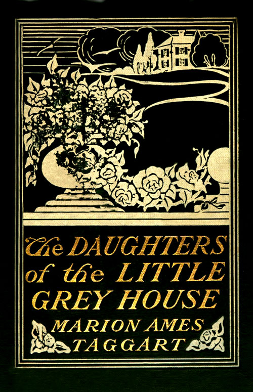 The Daughters of the Little Grey House The Daughters of the Little Grey House