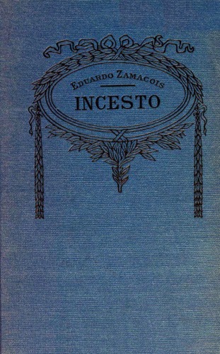 Incesto: novela original Incesto: novela original