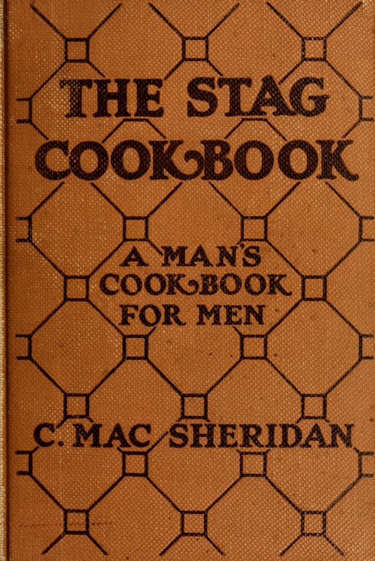 The Stag Cook Book: Written for Men by Men The Stag Cook Book: Written for Men by Men