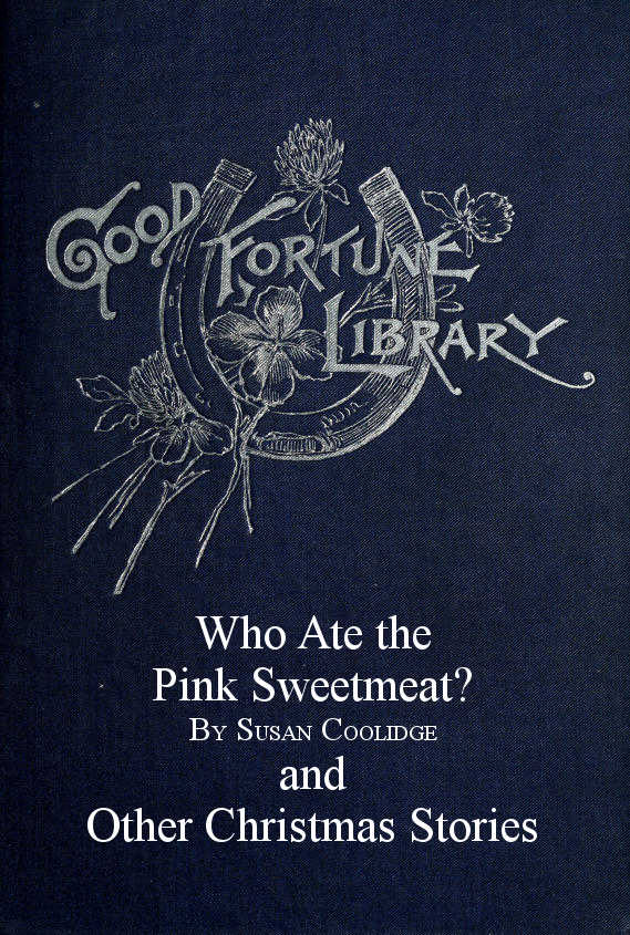 Who Ate the Pink Sweetmeat? And Other Christmas Stories Who Ate the Pink Sweetmeat? And Other Christmas Stories