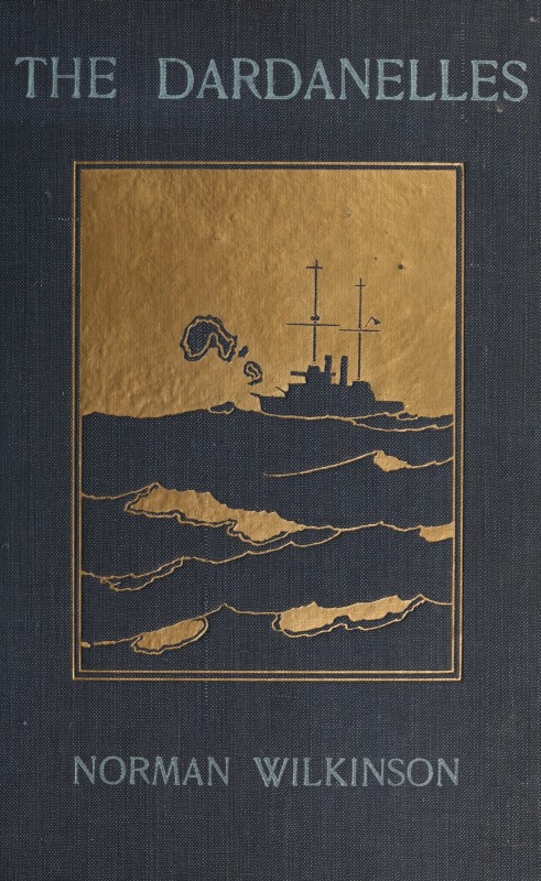 The Dardanelles: Colour Sketches From Gallipoli The Dardanelles: Colour Sketches From Gallipoli