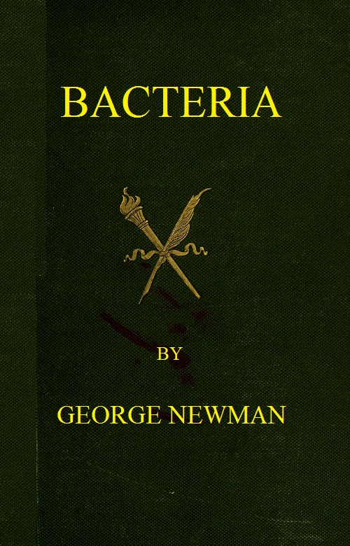 Bacteria
Especially as they are related to the economy of nature, to industrial processes, and to the public health