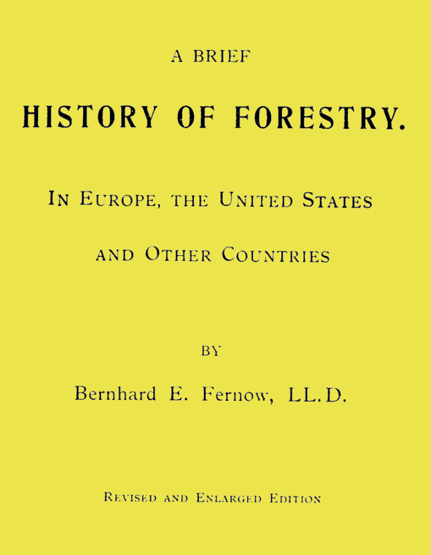 A Brief History of Forestry.
In Europe, the United States and Other Countries