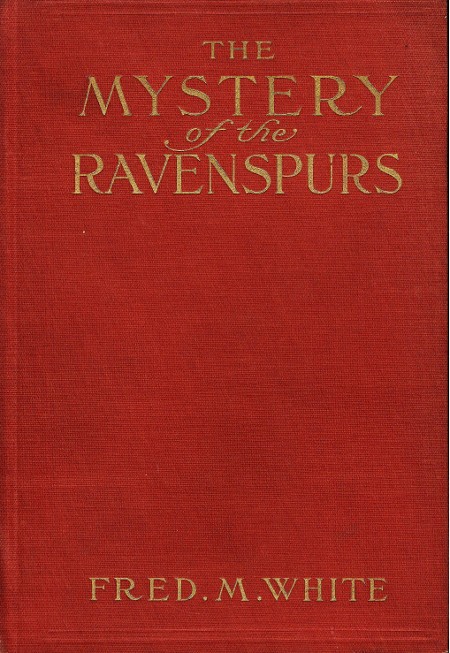The Mystery of the Ravenspurs
A Romance and Detective Story of Thibet and England