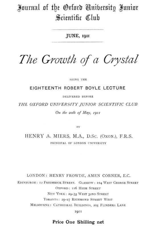 The Growth of a Crystal
Being the eighteenth Robert Boyle lecture