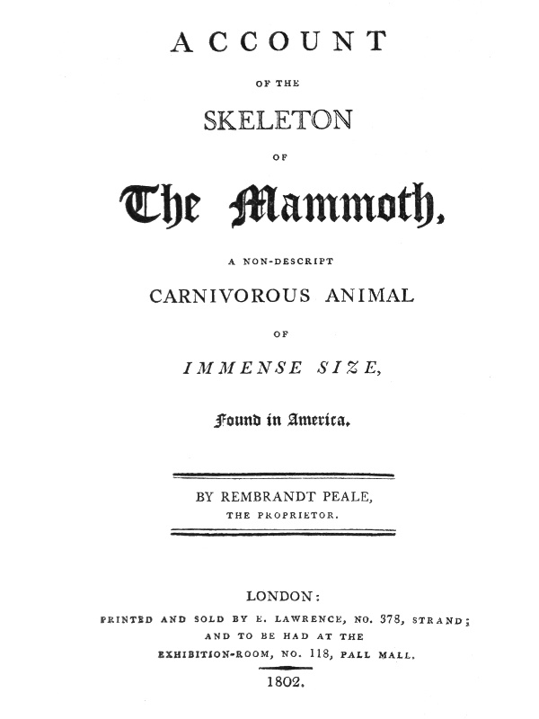 Account of the Skeleton of the Mammoth
A non-descript carnivorous animal of immense size, found in America