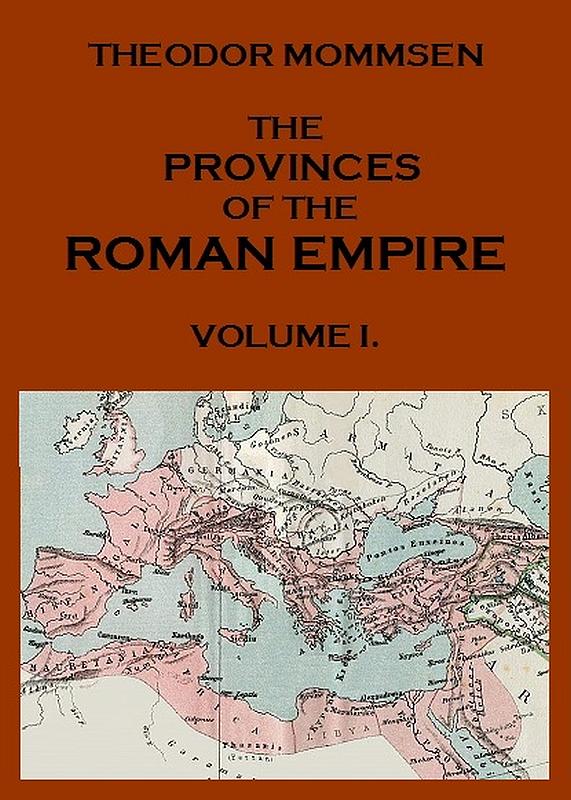 Caesar'dan Diocletian'a Roma İmparatorluğu Eyaletleri, cilt 1