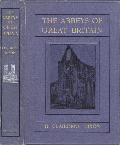The Abbeys of Great Britain The Abbeys of Great Britain