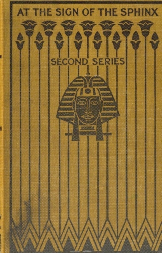 At the Sign of the Sphinx. Second series At the Sign of the Sphinx. Second series