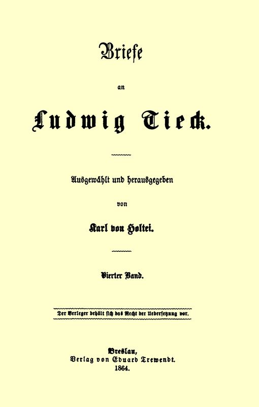Briefe an Ludwig Tieck (4/4) Vierter Band Briefe an Ludwig Tieck (4/4) Vierter Band