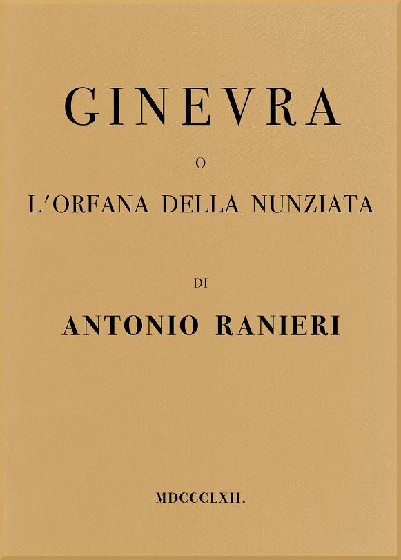Ginevra, o, L'Orfana della Nunziata